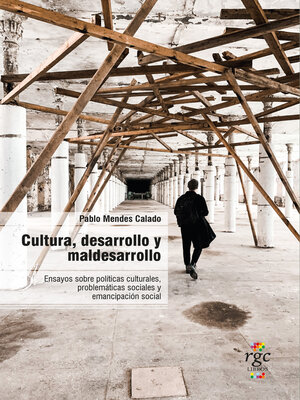 cover image of Cultura, desarrollo y maldesarrollo
